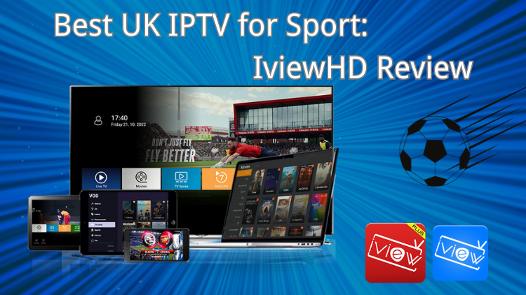 best-uk-iptv-for-sport-iviewhd-review-1